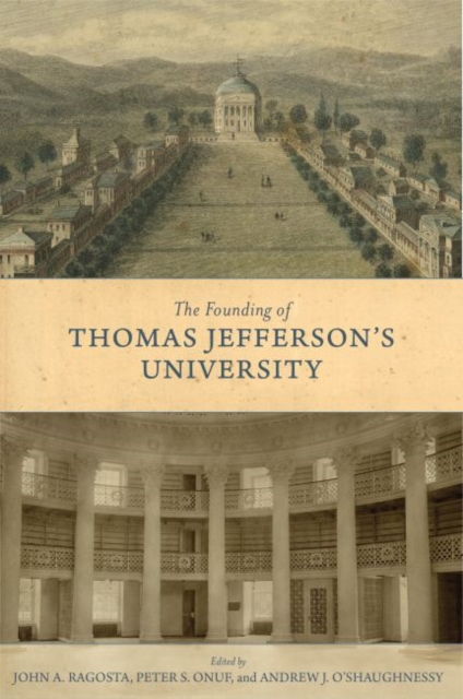 The Founding of Thomas Jefferson's University, Hardback Book