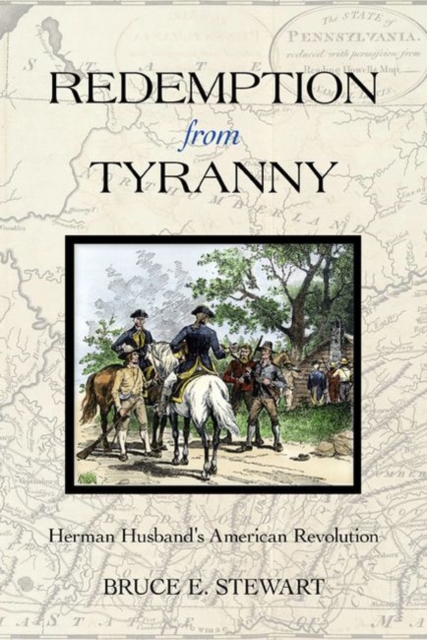 Redemption from Tyranny : Herman Husband's American Revolution, Hardback Book