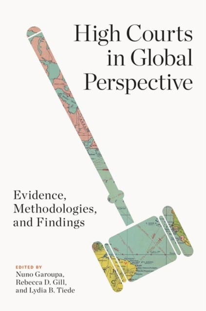 High Courts in Global Perspective : Evidence, Methodologies, and Findings, Hardback Book