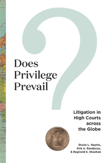 Does Privilege Prevail? : Litigation in High Courts Across the Globe, Hardback Book