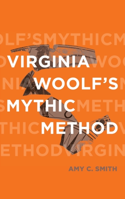 Virginia Woolf's Mythic Method, Hardback Book