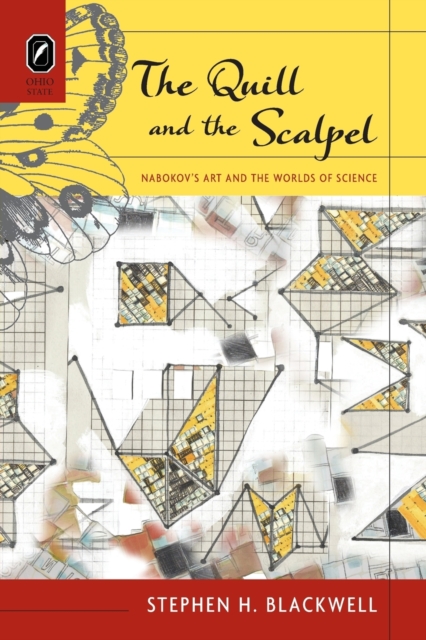 The Quill and the Scalpel : Nabokov's Art and the Worlds of Science, Paperback / softback Book