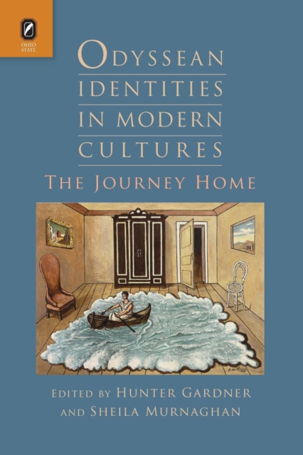 Odyssean Identities in Modern Cultures : The Journey Home, Paperback / softback Book