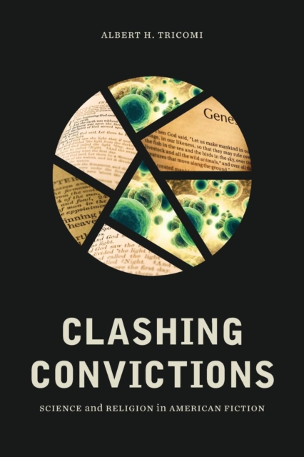 Clashing Convictions : Science and Religion in American Fiction, Paperback / softback Book