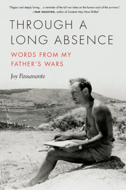 Through a Long Absence : Words from My Father's Wars, Paperback / softback Book