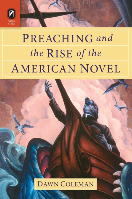 Preaching and the Rise of the American Novel, Paperback / softback Book