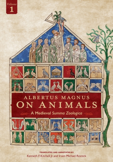 Albertus Magnus on Animals V1 : A Medieval Summa Zoologica Revised Edition Volume 1, Paperback / softback Book