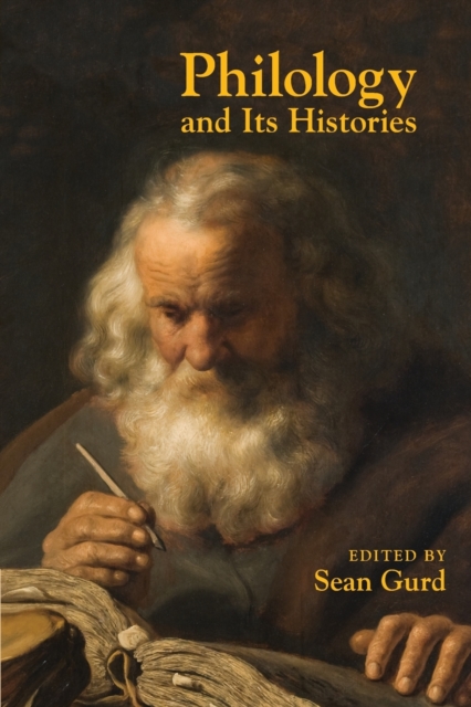 Philology and Its Histories, Paperback / softback Book