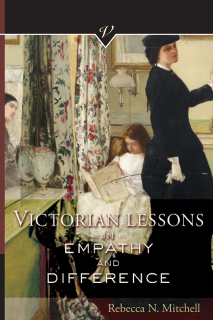 Victorian Lessons in Empathy and Difference, Paperback / softback Book