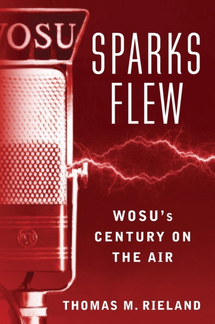 Sparks Flew : Wosu's Century on the Air, Paperback / softback Book