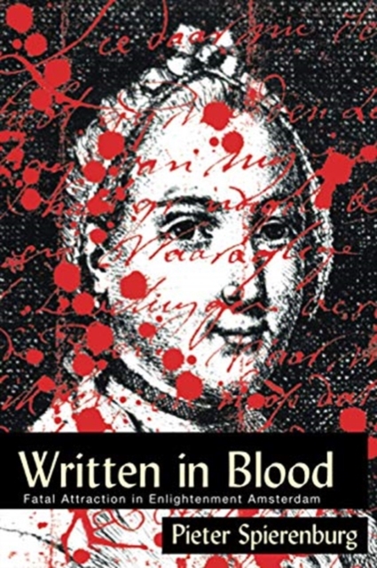 Written in Blood : Fatal Attraction in Enlightenment Amsterdam, Paperback / softback Book