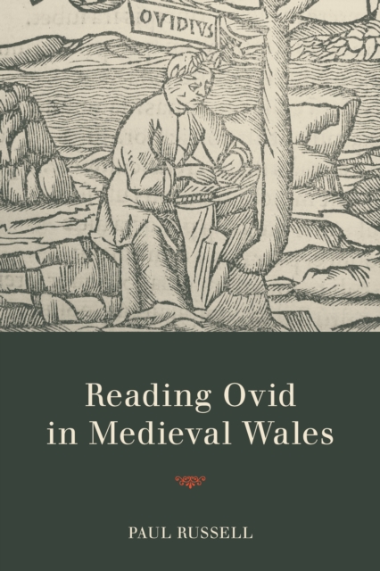 Reading Ovid in Medieval Wales, PDF eBook