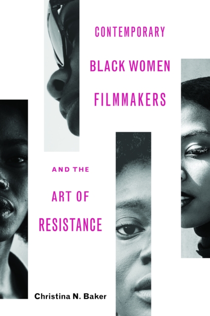 Contemporary Black Women Filmmakers and the Art of Resistance, EPUB eBook