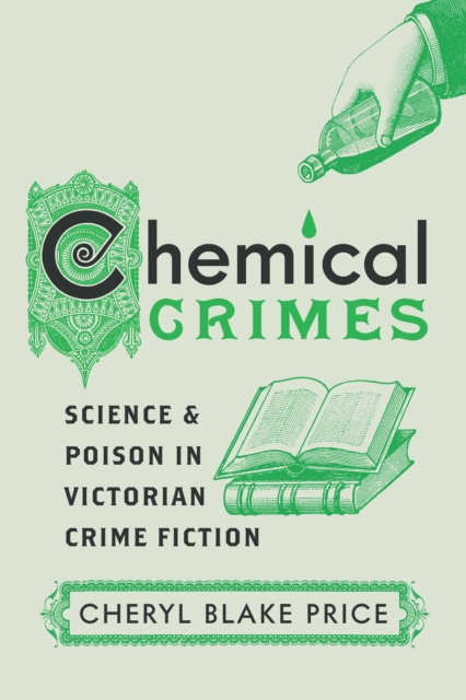 Chemical Crimes : Science and Poison in Victorian Crime Fiction, EPUB eBook