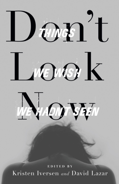 Don't Look Now : Things We Wish We Hadn't Seen, EPUB eBook