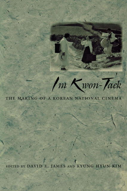 Im Kwon-Taek : The Making of a Korean National Cinema, Paperback / softback Book