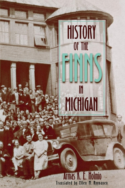 History of the Finns in Michigan, Paperback / softback Book
