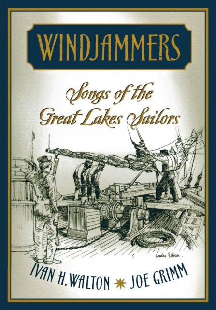Windjammers : Songs of the Great Lakes Sailors, Paperback / softback Book