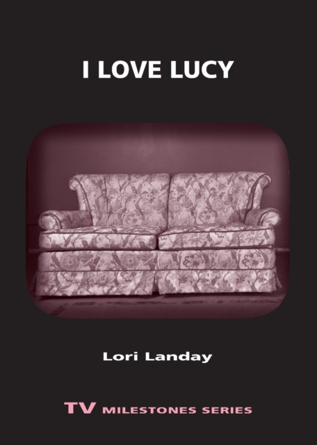 I Love Lucy, Paperback / softback Book