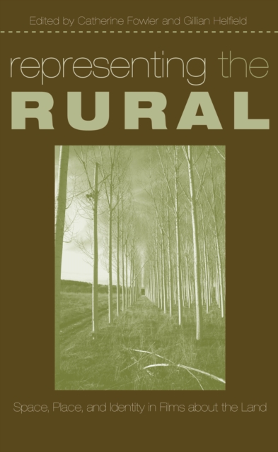 Representing the Rural : Space, Place, and Identity in Films about the Land, EPUB eBook