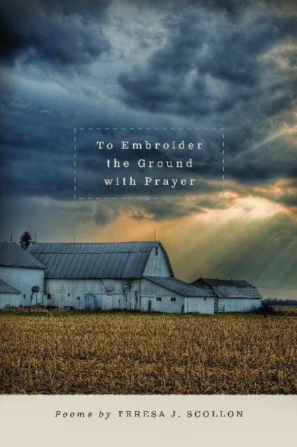 To Embroider the Ground with Prayer, Paperback / softback Book