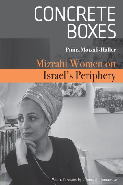 Concrete Boxes : Mizrahi Women on Israel's Periphery, Paperback / softback Book
