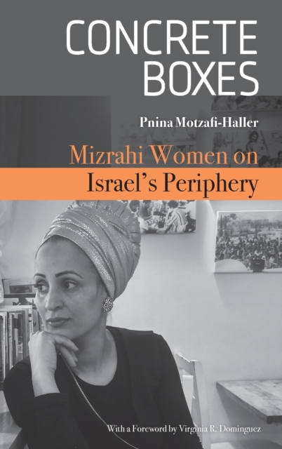 Concrete Boxes : Mizrahi Women on Israel's Periphery, Hardback Book