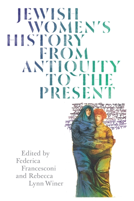 Jewish Women's History from Antiquity to the Present, Paperback / softback Book