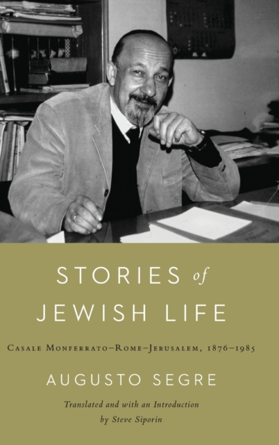 Stories of Jewish Life : Casale Monferrato-Rome-Jerusalem, 1876-1985, Hardback Book