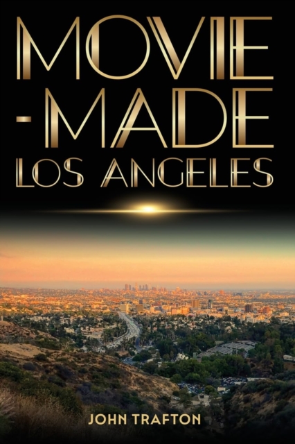 Movie-Made Los Angeles, Paperback / softback Book