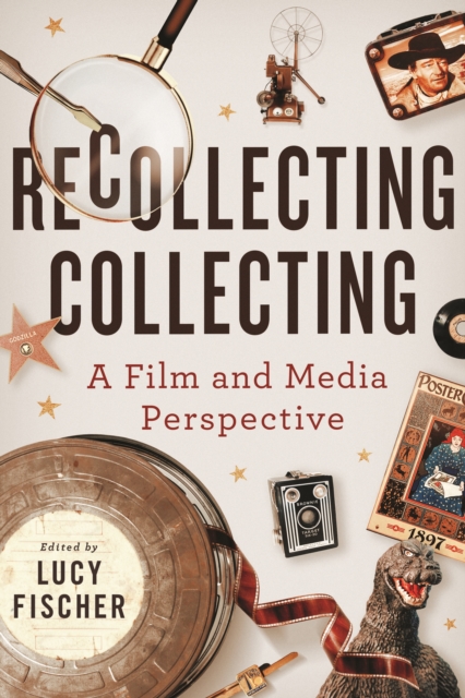 Recollecting Collecting : A Film and Media Perspective, PDF eBook