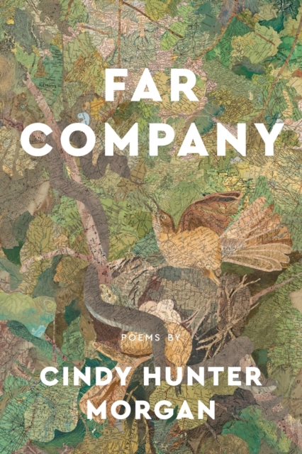 Far Company : Poems by Cindy Hunter Morgan, Paperback / softback Book