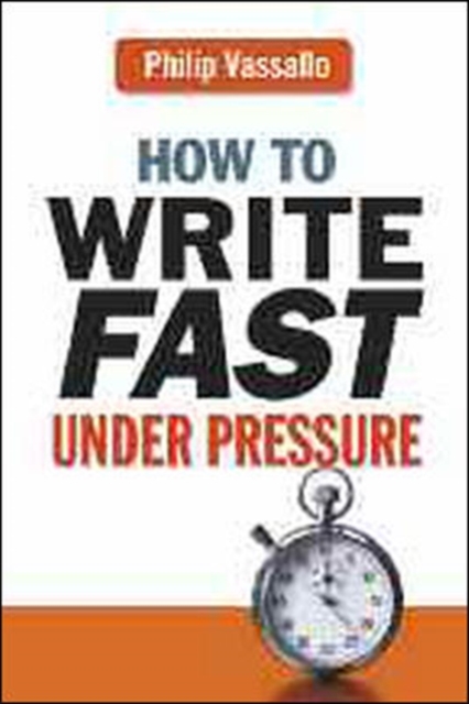 How to Write Fast Under Pressure, Paperback / softback Book