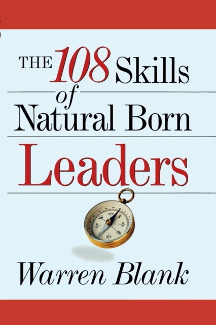 The 108 Skills of Natural Born Leaders, Paperback / softback Book