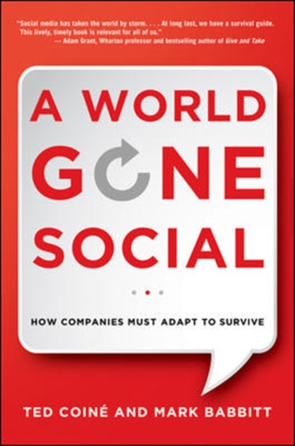 A World Gone Social: How Companies Must Adapt to Survive, Hardback Book