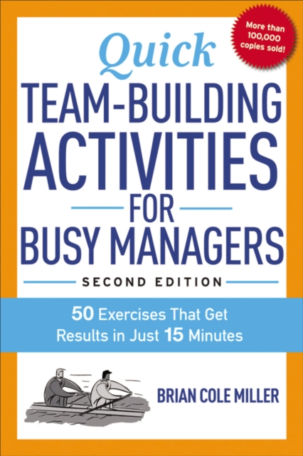 Quick Team-Building Activities for Busy Managers : 50 Exercises That Get Results in Just 15 Minutes, EPUB eBook