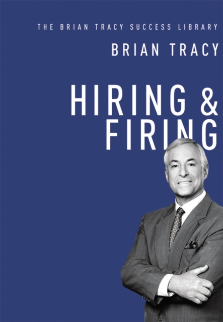 Hiring and   Firing (The Brian Tracy Success Library), EPUB eBook