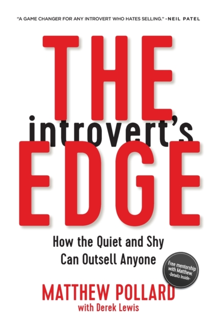 The Introvert's Edge : How the Quiet and Shy Can Outsell Anyone, Paperback / softback Book