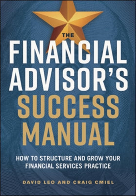 THE FINANCIAL ADVISOR'S SUCCESS MANUAL, Hardback Book
