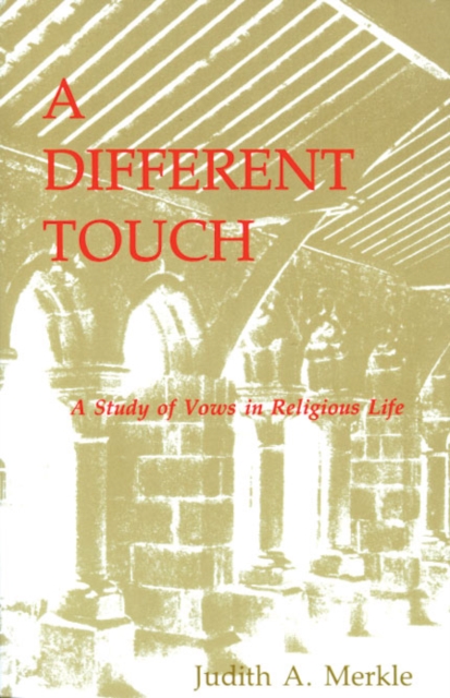 A Different Touch : A Study of Vows in Religious Life, Paperback / softback Book