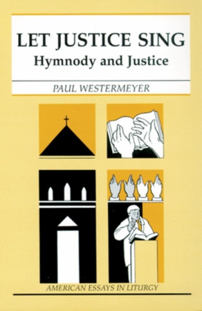 Let Justice Sing : Hymnody and Justice, Paperback / softback Book