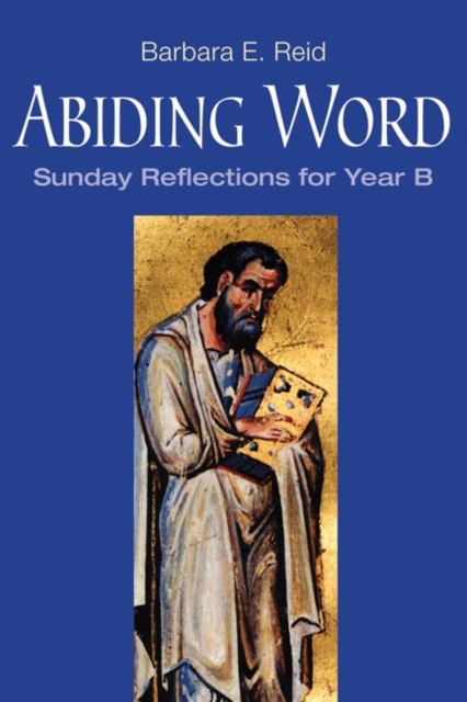Abiding Word : Sunday Reflections for Year B, Paperback / softback Book