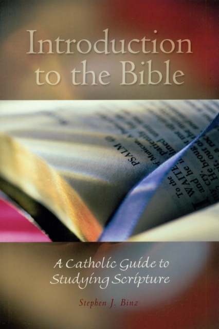 Introduction to the Bible : A Catholic Guide to Studying Scripture, EPUB eBook