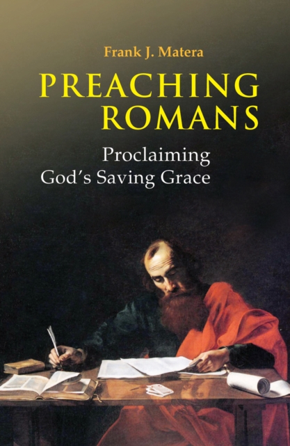 Preaching Romans : Proclaiming God's Saving Grace, EPUB eBook