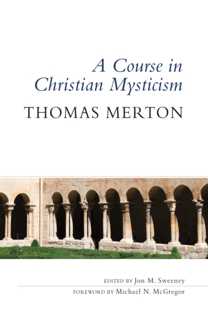 A Course in Christian Mysticism, Paperback / softback Book