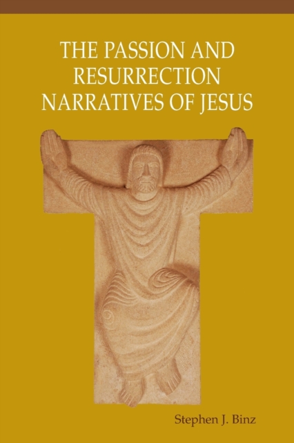 The Passion and Resurrection Narratives of Jesus, Paperback / softback Book