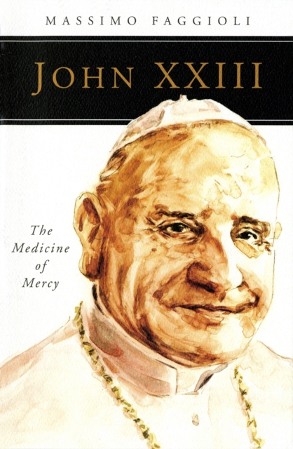 John XXIII : The Medicine of Mercy, EPUB eBook