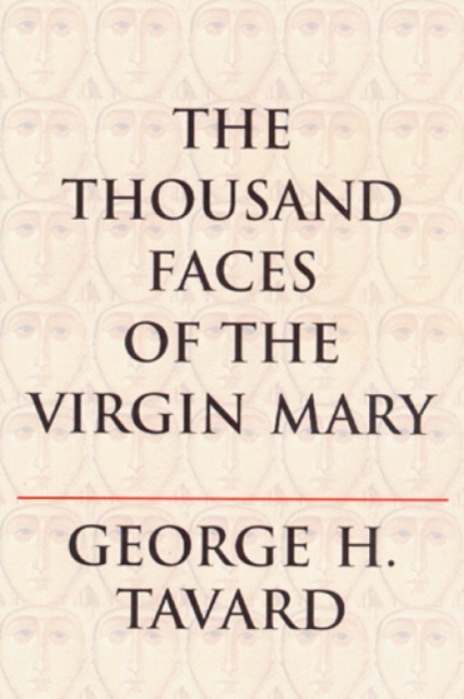 The Thousand Faces of the Virgin Mary, Paperback / softback Book