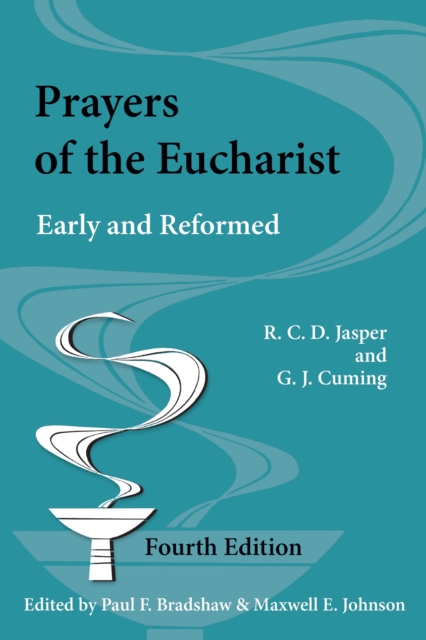 Prayers of the Eucharist : Early and Reformed, Paperback / softback Book