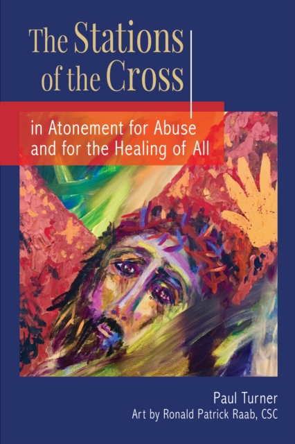 The Stations of the Cross in Atonement for Abuse and for the Healing of All, EPUB eBook